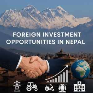 Opportunities for Foreign Investors to Invest in Nepal